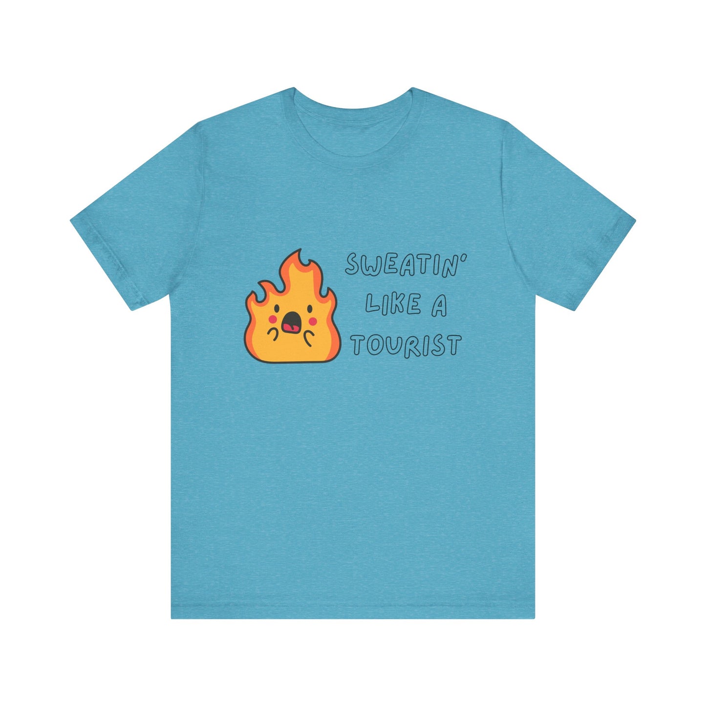 Summer Vibes Tee - "Sweatin' Like a Tourist"