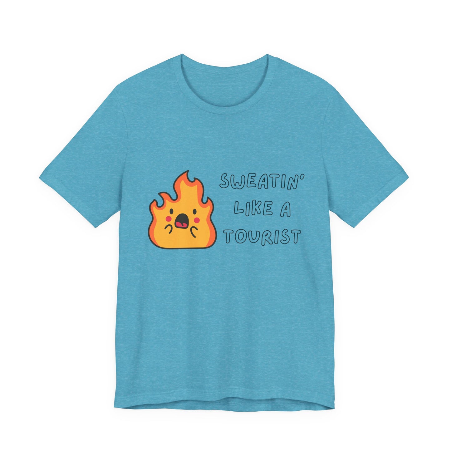 Summer Vibes Tee - "Sweatin' Like a Tourist"